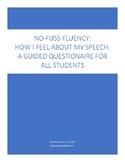 NO-FUSS FLUENCY WORKSHEET  How I Feel About My Speech Ques