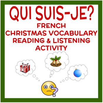 Preview of NOËL French Christmas Vocabulary - Reading + Listening Activity - Qui suis-je?