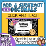 NO PREP Adding & Subtracting Decimals Lesson -Click & Teac