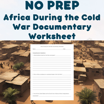 Preview of NO PREP - Africa During the Cold War Documentary Worksheet