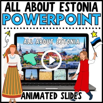 Preview of NO PREP All About ESTONIA PowerPoint Presentation, 3rd-6th Grade, Geography