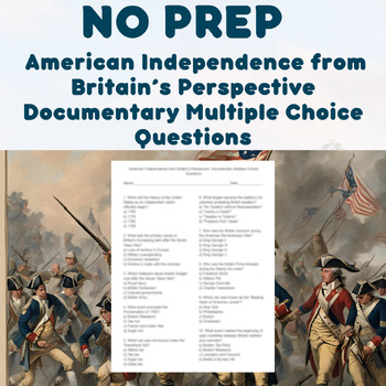 Preview of NO PREP - American Independence from Britain's Perspective Multiple Choice