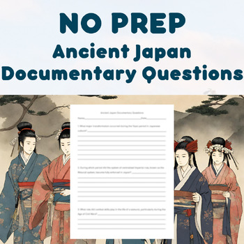 Preview of NO PREP - Ancient Japan Documentary Questions