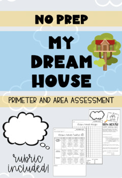 Preview of NO PREP - Area & Perimeter Assessment "My Dream House"