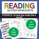 NO PREP : CH and QUE as the k Sound Phonics Worksheets and