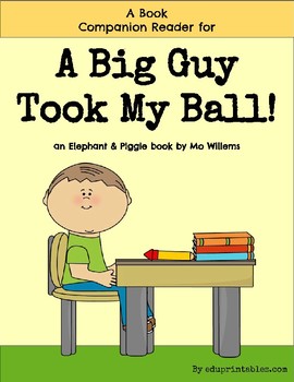 Preview of Book Companion Reader for the book A Big Guy Took My Ball!