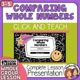 NO PREP Comparing Whole Numbers Lesson - Click and Teach S