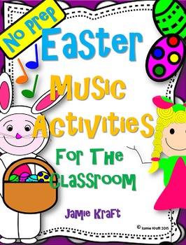 NO PREP Easter Music Activities For The Classroom by Music With Ms Jamie