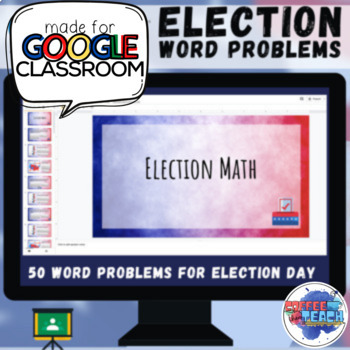 Preview of NO PREP Election Math | Distance Learning | Editable | Google Slides Assignment