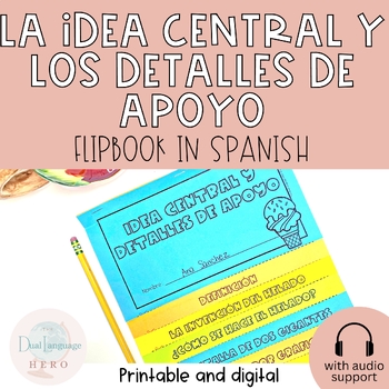 Preview of Flipbook | Main idea in Spanish - Idea principal y detalles de apoyo - w/ audio