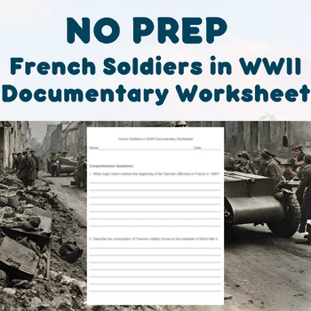 Preview of NO PREP - French Soldiers in WWII Documentary Worksheet