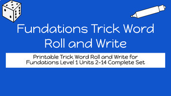 Preview of NO PREP Fundations Level 1 Trick Word Roll and Write Complete Set (Units 2-14)