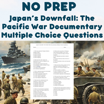 Preview of NO PREP- Japan's Downfall: The Pacific War Documentary Multiple Choice Questions