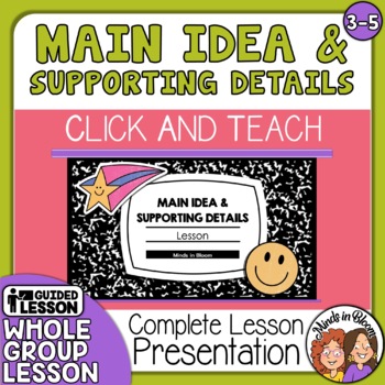 Preview of NO PREP Main Idea & Supporting Details Lesson Click & Teach Student Presentation