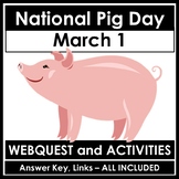 NO PREP National Pig Day March 1 - Webquest and Activities