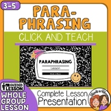 NO PREP Paraphrasing ELA Lesson Click & Teach Student Pres