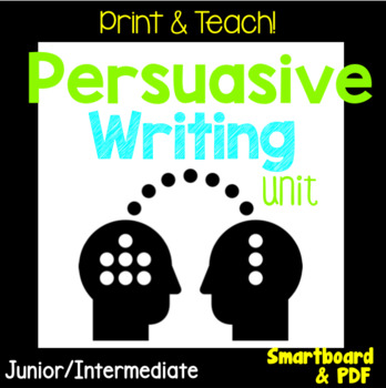 Preview of NO PREP Persuasive Writing Unit, PDF & Smartboard