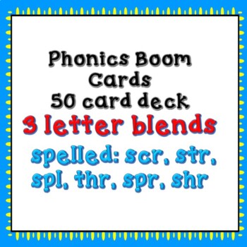 Preview of NO PREP! Phonics Boom Cards, 3 letter blends (scr, spl,  spr, shr, str, thr)