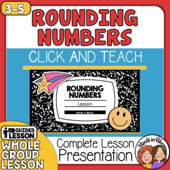 Preview of NO PREP Rounding Numbers Lesson - Click and Teach Student Presentation