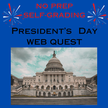 Preview of NO PREP, SELF-GRADING President's Day Web Quest