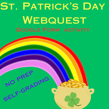Preview of NO PREP, SELF-GRADING St. Patrick's Day Web Quest