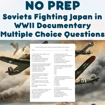 Preview of NO PREP - Soviets Fighting Japan in WWII Documentary Multiple Choice Questions