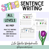NO PREP: Spring Sentence Writing & Building - Life Skills 