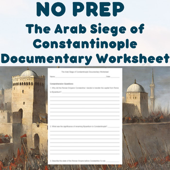 Preview of NO PREP - The Arab Siege of Constantinople Documentary Worksheet