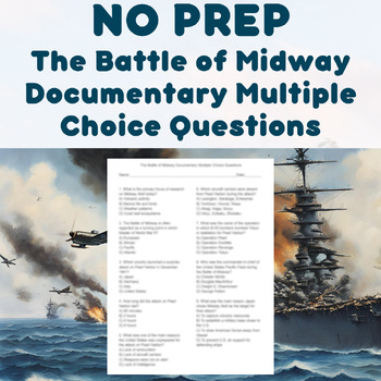 Preview of NO PREP - The Battle of Midway Documentary Multiple Choice Questions