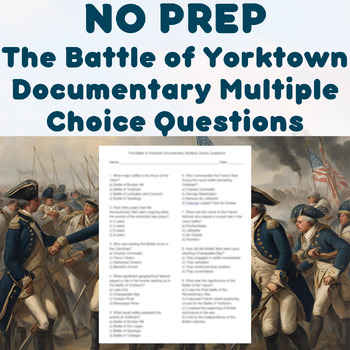 Preview of NO PREP - The Battle of Yorktown Documentary Multiple Choice Questions