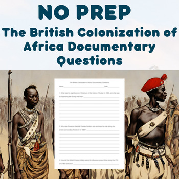 Preview of NO PREP - The British Colonization of Africa Documentary Questions