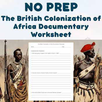 Preview of NO PREP - The British Colonization of Africa Documentary Worksheet