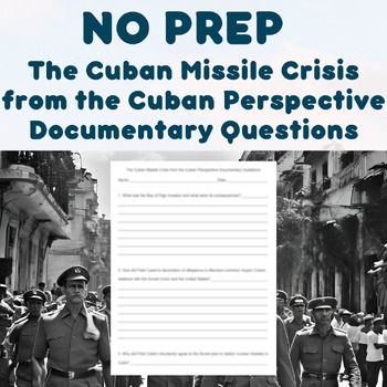 Preview of NO PREP - The Cuban Missile Crisis from Cuba's Perspective Documentary Questions