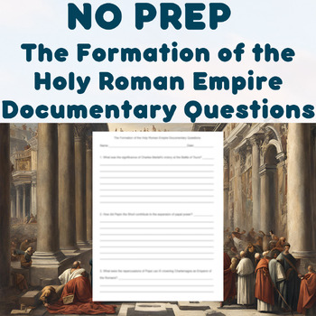 Preview of NO PREP - The Formation of the Holy Roman Empire Documentary Questions