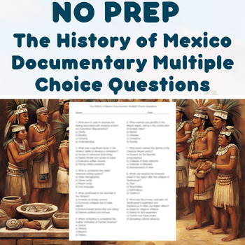 Preview of NO PREP - The History of Mexico Documentary Multiple Choice Questions