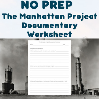 Preview of NO PREP - The Manhattan Project Documentary Worksheet