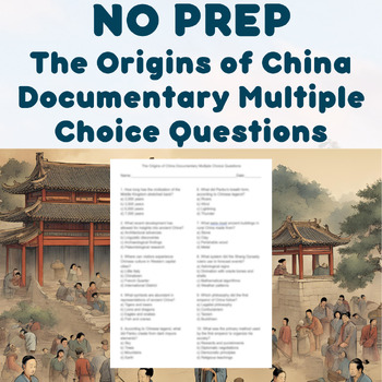 Preview of NO PREP - The Origins of China Documentary Multiple Choice Questions