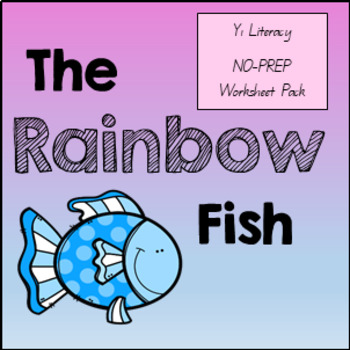 NO-PREP The Rainbow Fish Yr 1 Describing Characters Worksheet Pack ...