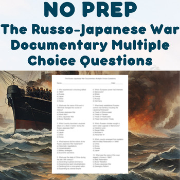 Preview of NO PREP - The Russo-Japanese War Documentary Multiple Choice Questions