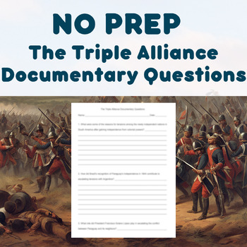 Preview of NO PREP - The Triple Alliance Documentary Questions