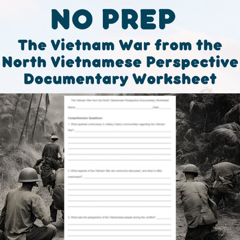 Preview of NO PREP - The Vietnam War from the North Vietnamese Perspective Worksheet