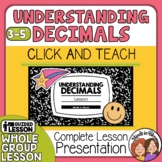 NO PREP Understanding Decimals Lesson - Click and Teach St