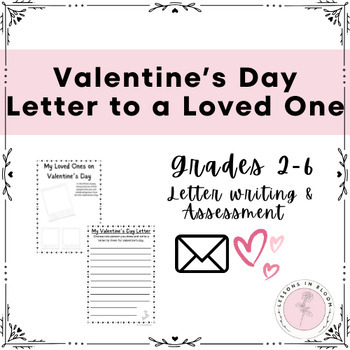 Preview of NO-PREP- VALENTINE'S DAY - LETTER WRITING - PICTURES OF LOVED ONES - RUBRIC