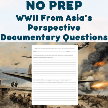 Preview of NO PREP - WWII From Asia's Perspective Documentary Questions
