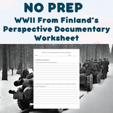 NO PREP - WWII From Finland's Perspective Documentary Worksheet