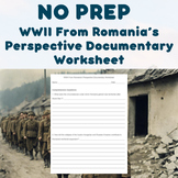 NO PREP - WWII From Romania's Perspective Documentary Worksheet
