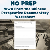 NO PREP - WWII From the Chinese Perspective Documentary Worksheet