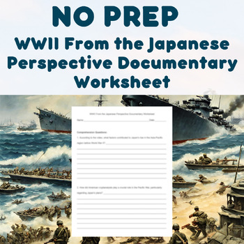 Preview of NO PREP - WWII From the Japanese Perspective Documentary Worksheet