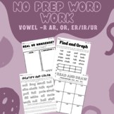 NO PREP Word Work Vowel -R AR, OR, ER/IR/UR (Aligned with 