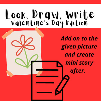 Preview of NO PREP Writing and Drawing (VALENTINES DAY)